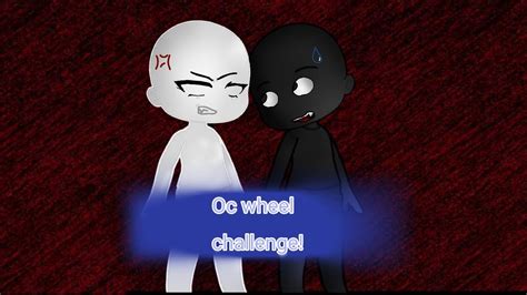 🌠oc Wheel Challenge 🌌 Gacha Club Youtube