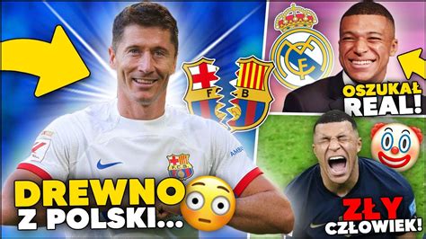 PRZESADZILI Lewandowski TO DREWNIAK Mbappe ZNÓW OSZUKAŁ Real