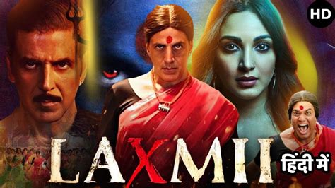 Laxmii Full Movie Hd Akshay Kumar Kiara Advani Sharad