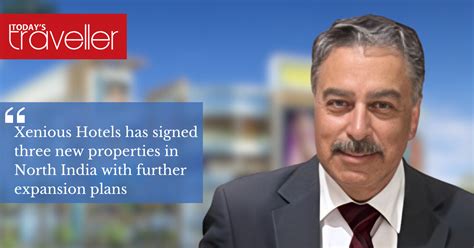 Sanjay Kaw Expansion Outlook Of Xenious Hotels Is To Strike While The