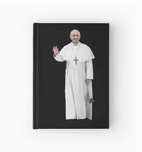 "High Resolution Standing Waving Pope Francis" Hardcover Journals by O ...