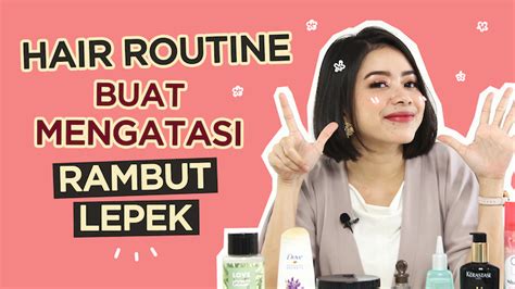 Female Daily Editorial Rekomendasi Produk Untuk Rambut Lepek