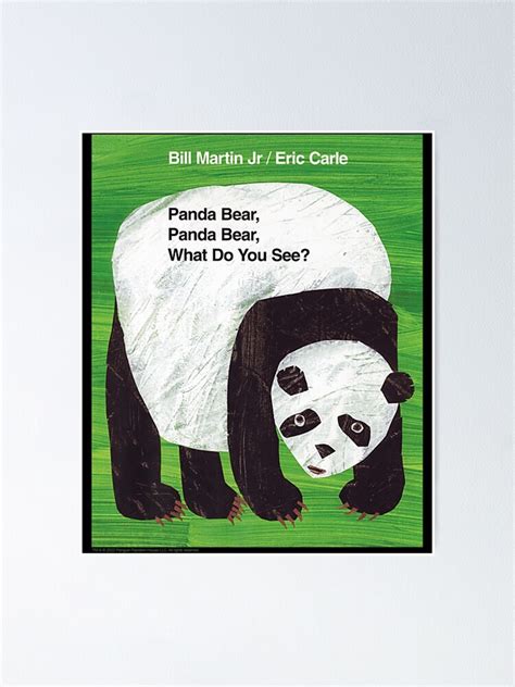 "Eric Carle Panda Bear What Do You See" Poster for Sale by DanielaVogel ...