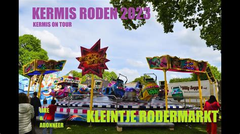 Kermis Roden 2023 Kleintje Rodermarkt YouTube