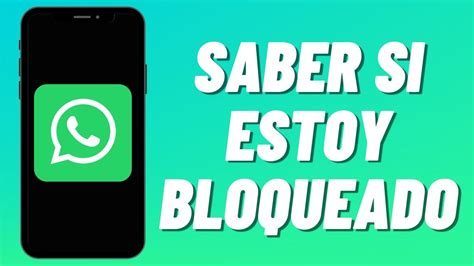 C Mo Saber Si Estoy Bloqueado En Whatsapp Youtube