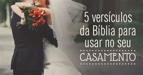 Vers Culos Da B Blia Para Usar No Seu Casamento O Casamento Muito