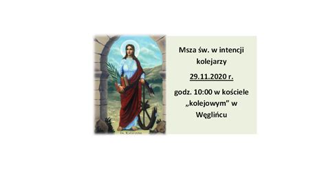 Wspomnienie W Katarzyny Aleksandryjskiej Wi To Kolejarzy Parafia