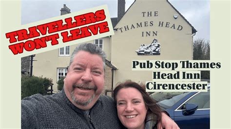 Travellers Won T Leave Our Pub Stop Over At Thames Head Inn Cirencester