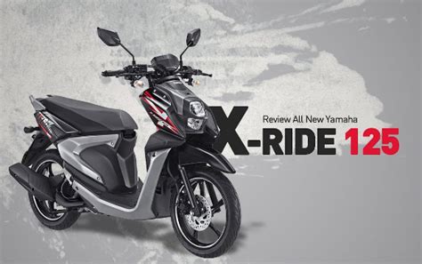 Harga Yamaha X Ride 125 2017 Review Spesifikasi Karatan Motor