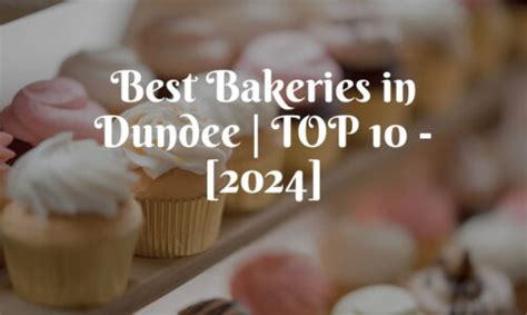 Best Bakeries In Chesterfield Top 10 [2024]