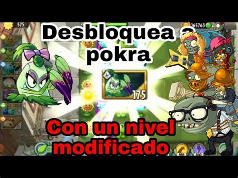 Desbloquea A Pokra Con Un Nivel Modificado Pvz Youtube