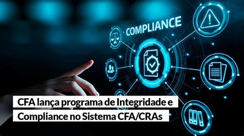 Cfa Lan A Programa De Integridade E Compliance No Sistema Cfa Cras Cra Ac