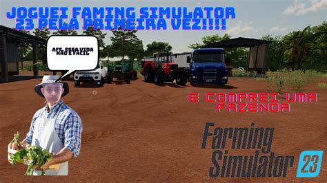 Joguei Farming Simulator Pela Primeira Vez E Comprei Uma Fazenda