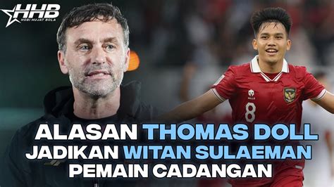 Ini Alasan Thomas Doll Jadikan Witan Sulaeman Pemain Cadangan Youtube