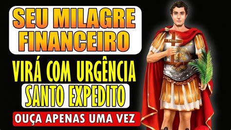 ORAÇÃO PODEROSA A SANTO EXPEDITO POR UM MILAGRE FINANCEIRO EM SUA VIDA