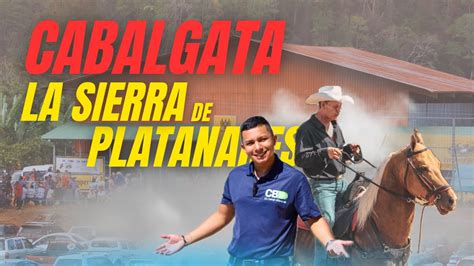 RESUMEN CABALGATA La Sierra De Platanares PERDI MI BILLETERA YouTube