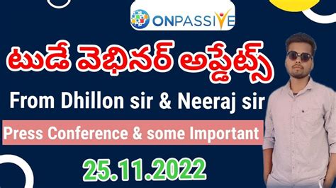 ONPASSIVE Webinar Updates From Dhillon Sir Press Conference