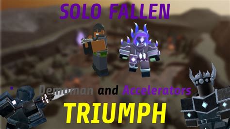 Solo Fallen Triumph With Demoman And Accelerators Tds Roblox Youtube