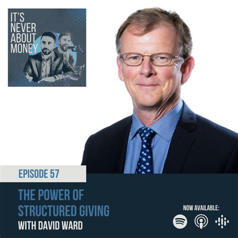 The Power Of Structured Giving David Ward Its Never About Money