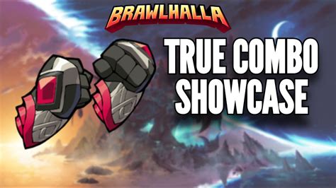 Brawlhalla Gauntlets True Combo Showcase Youtube