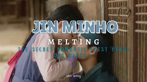 Jin Minho Melting The Secret Romantic Guest House Ost Parte Sub