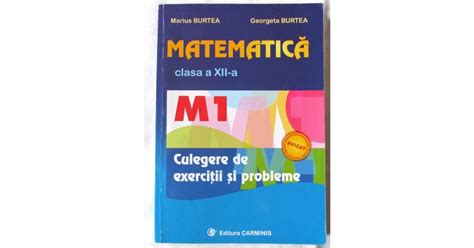 Matematica Clasa A Xii A M Culegere De Exercitii Si Probleme M