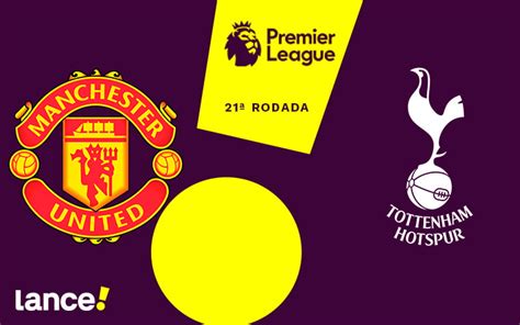 Manchester United X Tottenham Onde Assistir Ao Vivo Hor Rio E