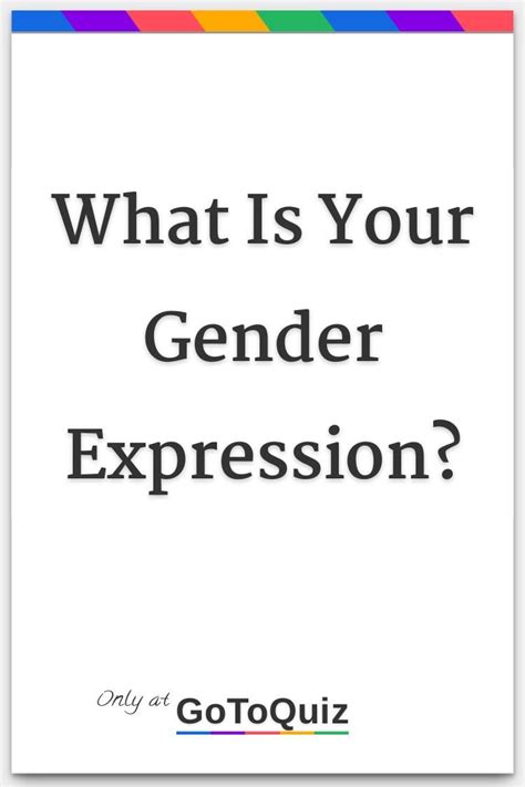 What Is Your Gender Expression My Result Quite Feminine Gender