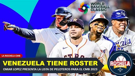 ROSTER DE VENEZUELA PARA EL CLASICO MUNDIAL DE BEISBOL 2023 YouTube