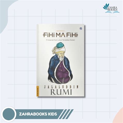 Jual Buku Fihi Ma Fihi 71 Ceramah Rumi Untuk Pendidikan Ruhani Karya