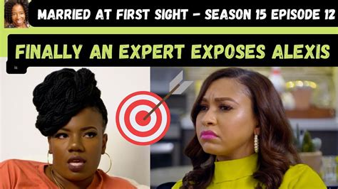 Married At First Sight Season 15 Episode 12 Recap Alexis Get Exposed