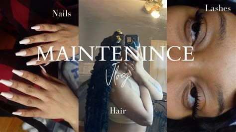 Maintenance Vlog Nails Lashes Hair Etc Youtube