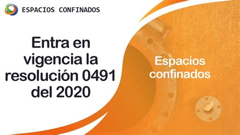 Entrada en VIGENCIA de la Resolución 0491 del 2020 de ESPACIOS