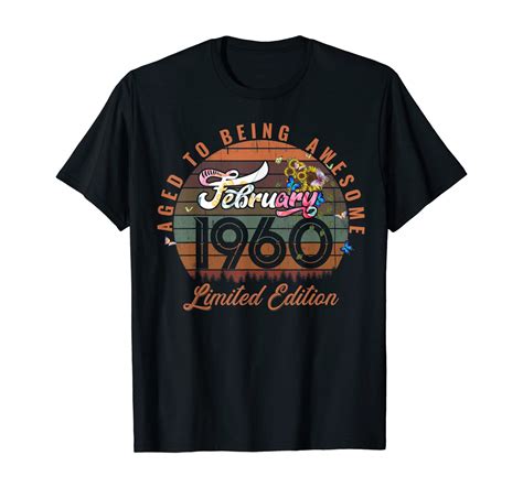 Mens Womens Classic 60th Birthday T Vintage February 1960 T Shirt Unisex Tshirt