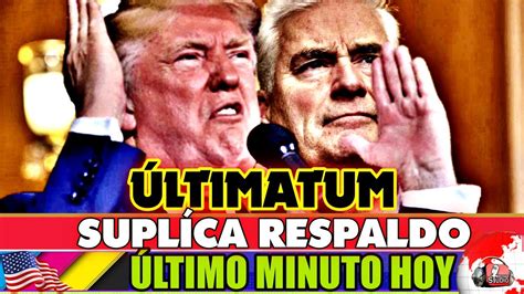 SUPLICA RESPALDO TRUMP NOTICIAS HOY 24 OCTUBRE 2023 NEWS TODAY DONALD