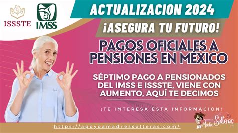 Pagos Oficiales A Pensiones En M Xico S Ptimo Pago A Pensionados Del