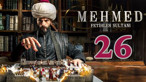 Mehmed Fetihler Sultani Episode 26 English Subtitles Video