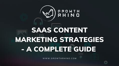 Saas Content Marketing Strategies A Complete Guide Growth Rhino Inc