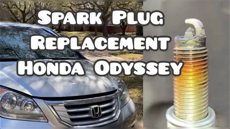 Replace Spark Plugs Honda Odyssey How To Replace Spark Plugs