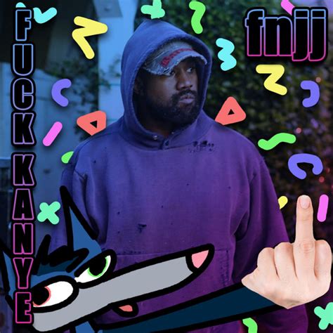 Fuck Kanye Fnjj Puppytrash