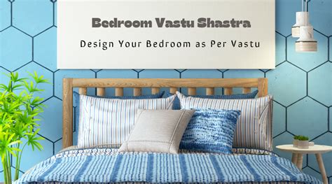 Bedroom Vastu Shastra Design Your Bedroom As Per Vastu