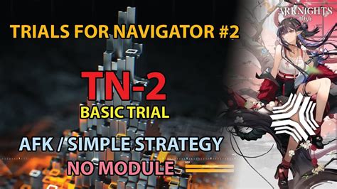 Arknights Tn Basic Trial Afk Simple Strategy Trials For