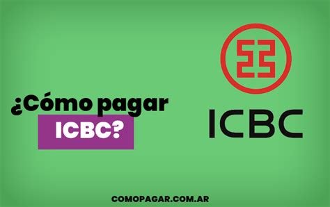 Cómo y Dónde se puede pagar la Tarjeta del ICBC 2022