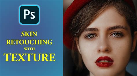 High End Skin Retouching Without Loosing Texture In Photoshop 2024