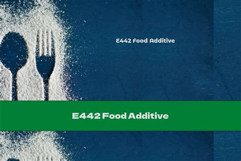 E442 Food Additive - This Nutrition