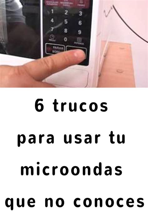 6 Trucos Para Usar Tu Microondas Que No Conoces En 2024 Cocina En