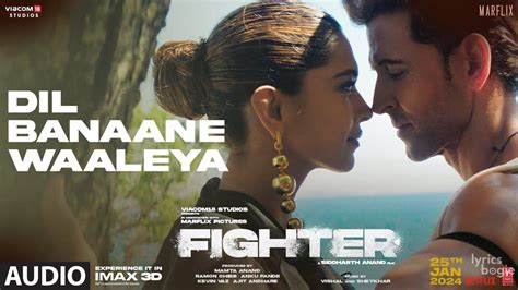 DIL BANAANE WAALEYA LYRICS दल बनन वलय Fighter Vishal Dadlani