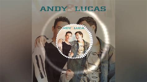 Andy Lucas Tanto La Queria Youtube