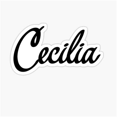 Cecilia Name Merch Gifts For Sale Names Lettering Name Stickers