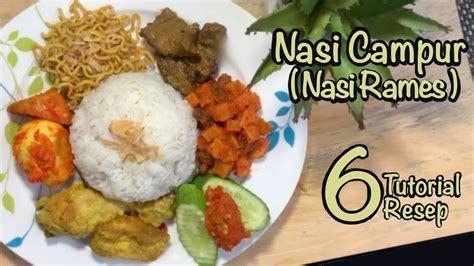 Resep Dan Cara Membuat Nasi Campur Nasi Rames Masakan Sederhana